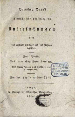 Humphry Davy's chemische und physiologische Untersuchungen über das oxydirte Stickgas und das Athmen desselben : aus dem Englischen übersetzt, 2. Humphry Davy's physiologisch-chemische Untersuchungen über das Athmen, besonders über das Athmen von oxydirtem Stickgas