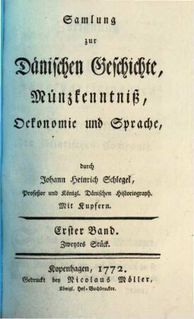 Samlung zur dänischen Geschichte, Münzkenntniß, Oekonomie und Sprache, 1,2. 1771/73 (1773)