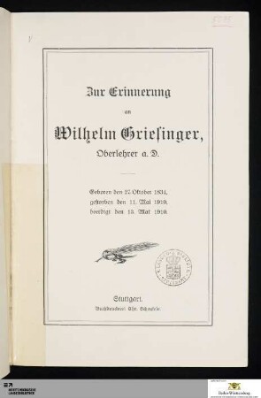 Zur Erinnerung an Wilhelm Griesinger, Oberlehrer a.D. : geboren den 27. Oktober 1834, gestorben den 11. Mai 1910, beerdigt den 13. Mai 1910