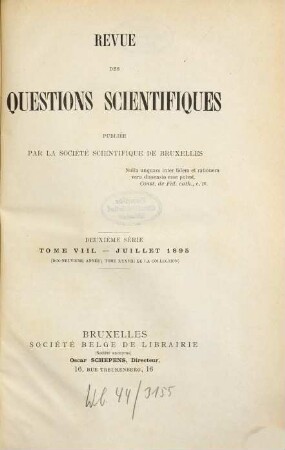 Revue des questions scientifiques. 38 = A. 19. 1895