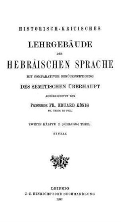 Historisch-comparative Syntax der hebräischen Sprache / von Fr. Eduard König
