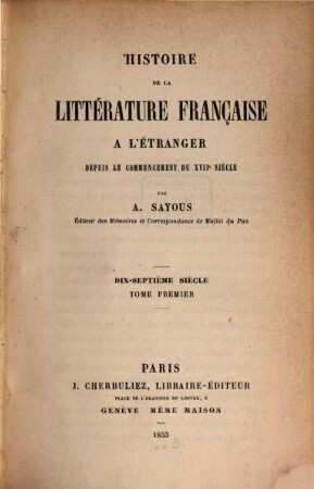 Histoire de la littérature française à l'étranger depuis le commencement du XVIIe siècle, 1. Dix-septiéme siècle