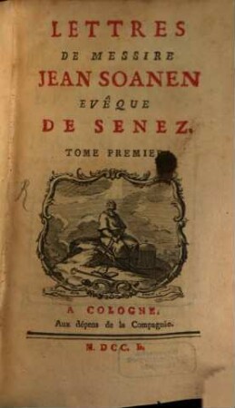Lettres De Messire Jean Soanen Evêque De Senez, 1