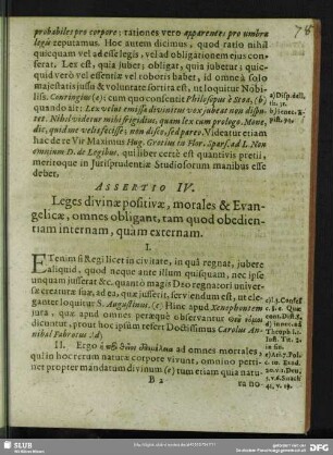 Assertio IV. Leges divinae positivae, morales & Evangelicae, omnes obligat, tam quod obedientiam internam, quàm externam