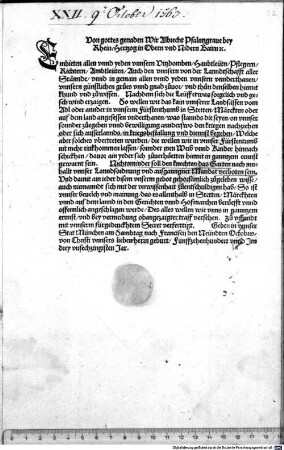 Von gottes genaden Wir Albrecht Pfalntzgrave bey Rhein, Hertzog in Obern und Nidern Bairn [et]c. (E)mbieten allen ... unnsern ... grues ... und thun ... zuwissen ... So wellen wir das kain unnserer Landsässen ... on unnser ... bewilligung ... sich ausserlanndes in kriegsbestallung ... begeben ... Nichtsminder soll den knechten das Garten ... verboten sein ...