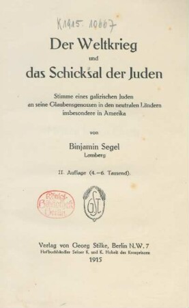 Der Weltkrieg und das Schicksal der Juden : Stimme eines galizischen Juden an seine Glaubensgenossen in den neutralen Ländern, insbesondere in Amerika