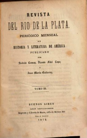 Revista del Rio de La Plata : periódico mensual de historia y literatura de América, 3. 1872