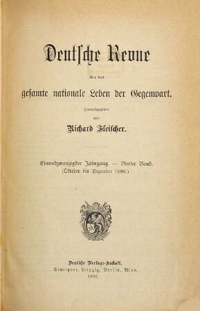 Deutsche Revue über das gesamte nationale Leben der Gegenwart. 21,4. 1896