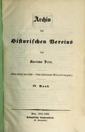 Archiv des Historischen Vereins des Kantons Bern. 4, 4. 1858/60