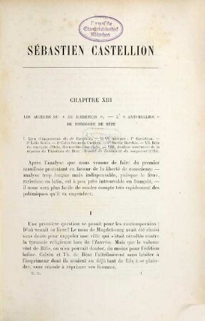 Sébastien Castellion, sa vie et son oeuvre (1515 - 1563) : Étude sur les origines du protestantisme libéral français, 2