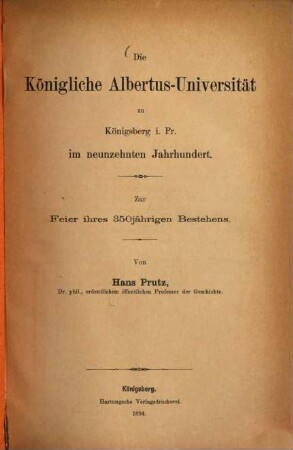 Die Königliche Albertus-Universität zu Königsberg i. Pr. im neunzehnten Jahrhundert : zur Feier ihres 350jährigen Bestehens