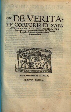 De veritate Corporis et Sanguinis Christi in Eucharistia libri quinque adversus Joh. Oecolampadium
