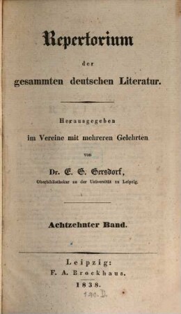Repertorium der gesammten deutschen Literatur. 18. 1838