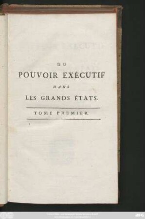 T. 1: Du Pouvoir Exécutif Dans Les Grands États
