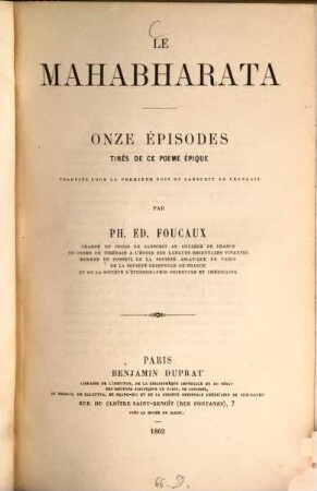 Le Mahābhārata : Onze eṕisodes tireś de ce poeme eṕique, traduits pour la premier̀e fois du sanscrit en français par Ph. Ed. Foucaux