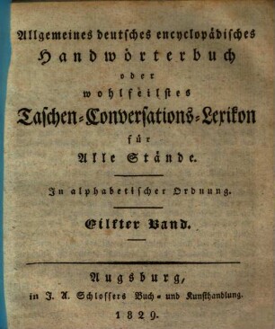 Allgemeines deutsches encyclopädisches Handwörterbuch oder wohlfeilstes Taschen-Conversations-Lexikon für Alle Stände : in alphabetischer Ordnung. 11, Demetrius - Düsseldorf