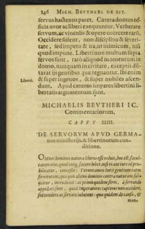 Caput XLIII. De Servorum Apud Germanos ministeriis, & libertinorum conditione.