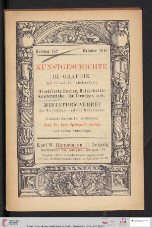 Band 3, Nr. 442: Kunstgeschichte: enthaltend den betr. Teil der Bibliothek Prof. Dr. Jaro Springers - Berlin und andere Sammlungen: Graphik des 15. und 16. Jahrhunderts : illustrierte Bücher, Holzschnitte, Kupferstiche, Radierungen usw., Miniaturmalerei des Mittelalters und der Renaissance