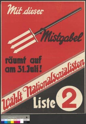 Wahlplakat der NSDAP zur Reichstagswahl am 31. Juli                                         1932