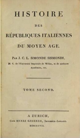 Histoire des républiques Italiennes du Moyen Age, 2