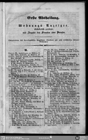 Einwohnerverzeichnis : Erste Abtheilung. Wohnungs-Anzeiger, alphabetisch geordnet, mit Angabe des Standes oder Berufes