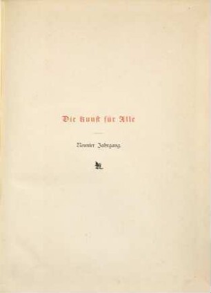 Die Kunst für alle : Malerei, Plastik, Graphik, Architektur, 9. 1893/94 (1894)