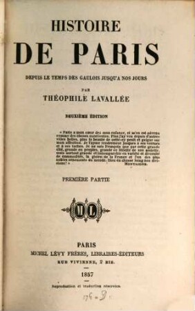 Histoire de Paris depuis le temps des Gaulois jusqu'a nos jours, 1. [Histoire générale]