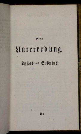 Eine Unterredung. Lysias und Eubulus.