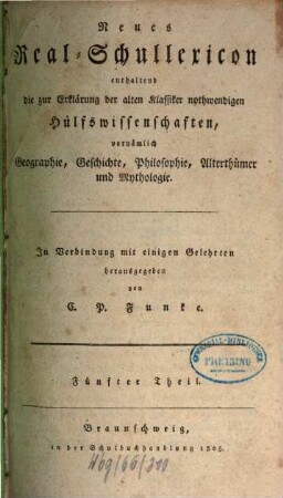 Neues Real-Schullexicon : enthaltend die zur Erklärung der alten Klassiker nothwendigen Hülfswissenschaften, vornämlich Geographie, Geschichte, Philosophie, Alterthümer und Mythologie, 5