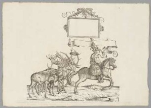 Berittener Jäger, Conrad von Rot, mit einer Tafel, gefolgt von fünf Hirschen, Blatt 9 aus: Marx Treitzsaurwein, "Kaiser Maximilian I Triumph – le triomphe de l’Empereur Maximilien I en une suite de Cent trent cinq planches gravées en bois d’après les dessins de Hans Burgmair", Wien 1796