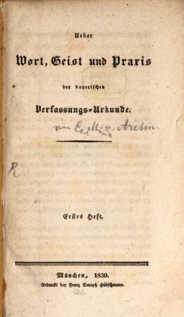Über Wort, Geist und Praxis der bayerischen Verfassungs-Urkunde, Heft 1