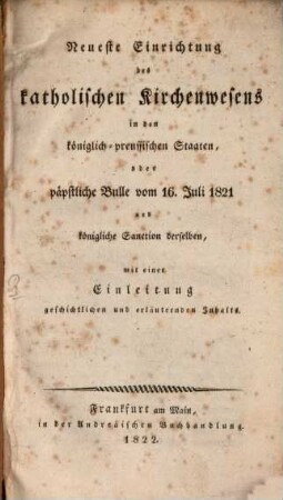 Einrichtung des katholischen Kirchenwesens in den Kön. Preuss. Staaten