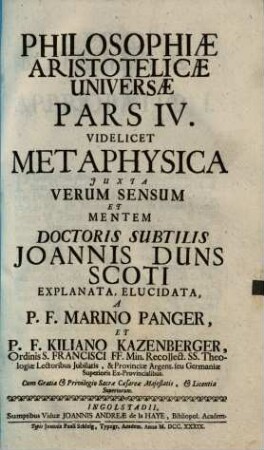 Philosophia Aristotelica Universa Juxta mentem doctoris subtilis Joannis Duns Scoti, 4. Videlicet Metaphysica