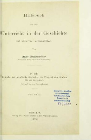 Teil 4: Deutsche und preußische Geschichte von Friedrich dem Großen bis zur Gegenwart : (Lehraufgabe der Untersekunda)