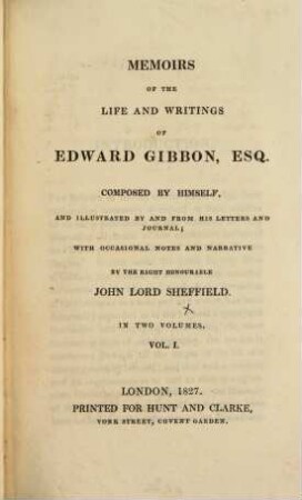 Memoires of the life and writings of Edward Gibbon, esq.. 1 (1827)