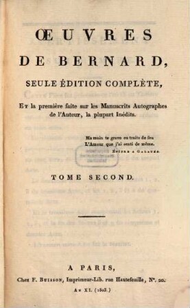 Oeuvres de Bernard : seule édition complète, et la première faite sur les manuscrits autographes de l'auteur, la plupart inédits. 2