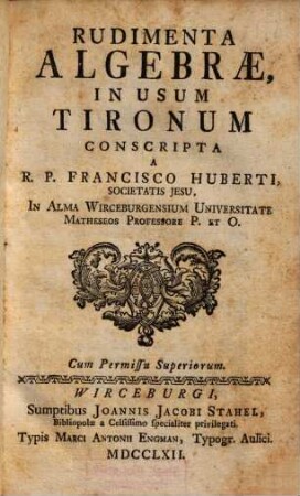 Rudimenta algebrae : in usum Tironum conscripta