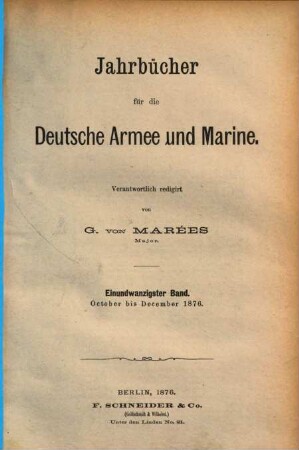 Jahrbücher für die deutsche Armee und Marine. 21. 1876