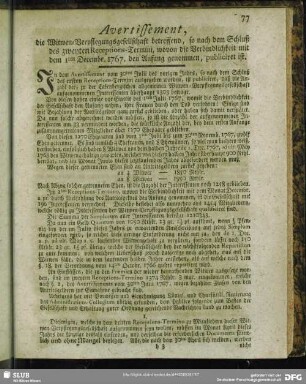 Avertissement, die Witwen-Verpflegungsgesellschaft betreffend, so nach dem Schluß des zweyten Receptions-Termini, wovon die Verbindlichkeit mit dem 1ten Decembr. 1767. den Anfang genommen, publiciret ist : [Hannover, den 4ten Febr. 1768. Im Fürstenthum Calenberg verordnete Land- und Schatz-Räthe, auch Schatz-Deputirte]