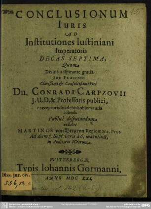 7: Conclusionum Iuris Ad Institutiones Iustiniani Imperatoris Decas ...
