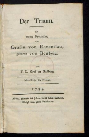 Der Traum : An meine Freundin, die Gräfin von Reventlau, geborne von Beulwiz