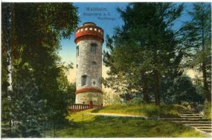 Waldheim. Siegesturm a. d. Wachberg