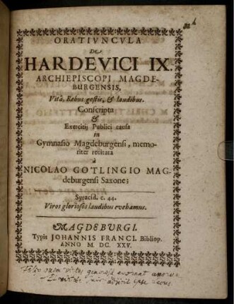 Oratiuncula De Hardevici IX. Archiepiscopi Magdeburgensis Vita, Rebus gestis & laudibus