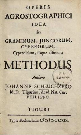 Operis Agrostographici Idea Seu Graminum, Juncorum, Cyperorum, Cyperoidum, iisque affinium Methodus