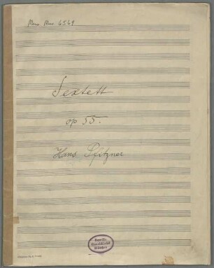 Sextets, cl, strings (4), pf, op. 55 - BSB Mus.ms. 6569 : Sextett. // op. 55. // Hans Pfitzner.