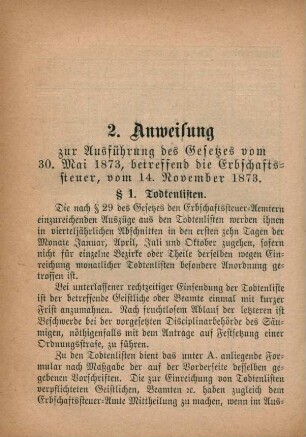2. Anweisung zur Ausführung des Gesetzes vom 30. Mai 1873, betreffend die Erbschaftssteuer, vom 14. November 1873.