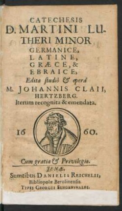 Catechesis D. Martini Lutheri Minor : Germanice, Latine, Graece, & Ebraice