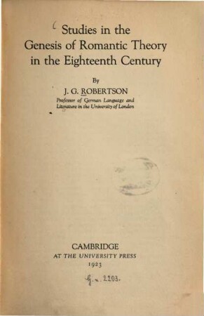 Studies in the genesis of romantic theory in the eighteenth century