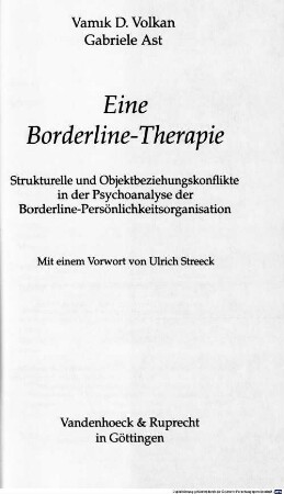Eine Borderline-Therapie : strukturelle und Objektbeziehungskonflikte in der Psychoanalyse der Borderline-Persönlichkeitsorganisation