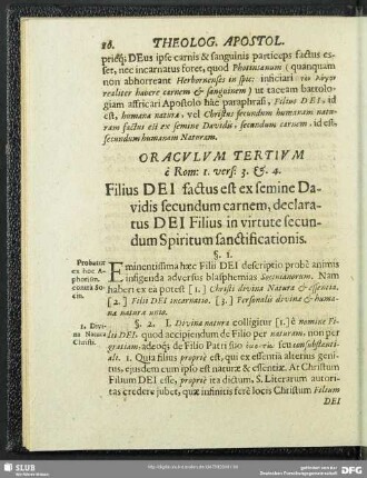 Oraculum Tertium e. Rom: 1. vers: 3. & 4. Filius Dei factus est ex femine Davidis secundum carnem, declaratus Dei filius in virtute secundum spiritum sanctificationis
